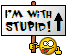stupid -->